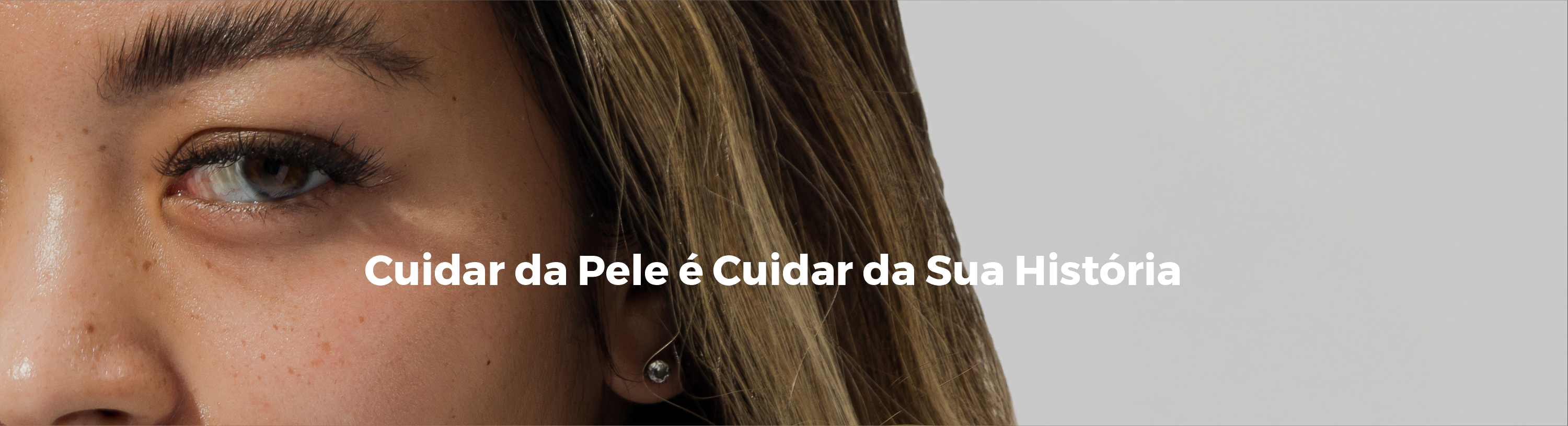 07 cuidar da pele e cuidar da sua historia